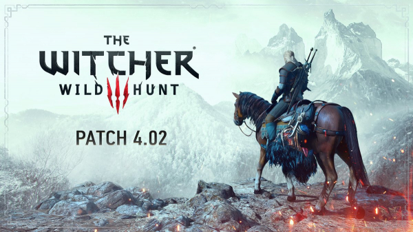 CD Projekt RED підтвердила, що патч 4.02 для некстген-версії The Witcher 3: Wild Hunt вийде сьогодні й опублікувала список змін